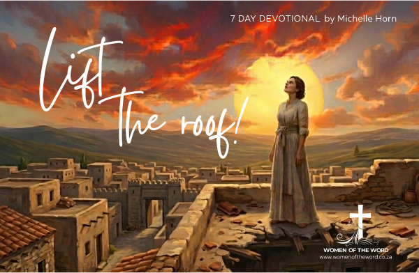 Day 1 – Have faith that lifts the roof (part 1)